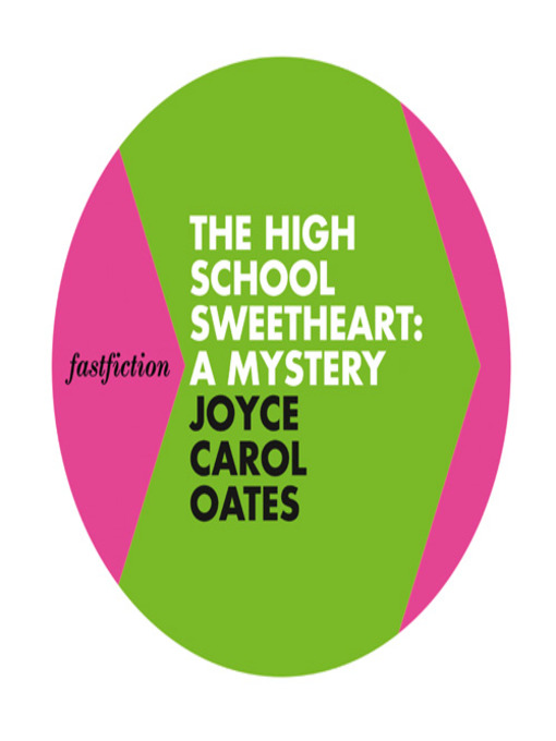 Title details for The High School Sweetheart by Joyce Carol Oates - Available